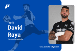 profil-lengkap-pemain-bola-david-raya-dan-perjalanannya